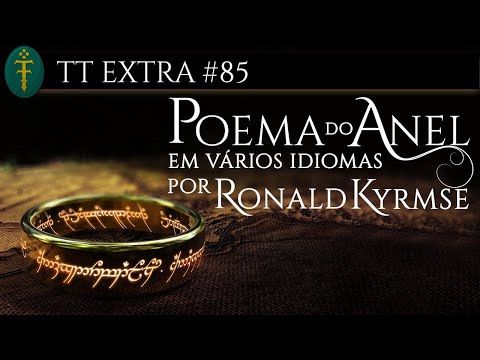 O Poema do Anel em vrios idiomas, por Ronald Kyrmse | TT Extra #86