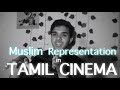 Questions on Muslim Representation in Tamil Cinema
