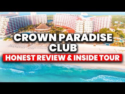 Crown Paradise Club Cancun All Inclusive Resort | (HONEST Review & Tour)