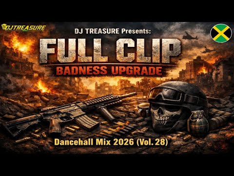 DANCEHALL MIX 2026 (Vol. 28) 🔥 FULL CLIP: BADNESS UPGRADE - Chronic Law, Vybz Kartel, Masicka, Skeng