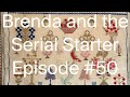 Brenda And The Serial Starter Episode 50
