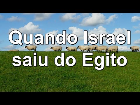 LOUVOR - Quando Israel saiu do Egito (CIA's)