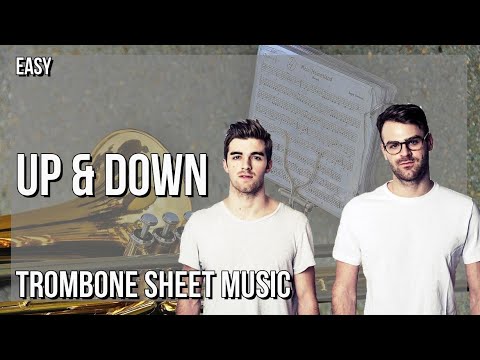 Trombone Sheet Music: How to play Up & Down by The Chainsmokers & 347aidan