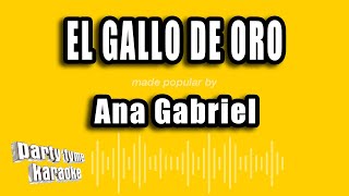 Ana Gabriel - El Gallo De Oro (Versión Karaoke)