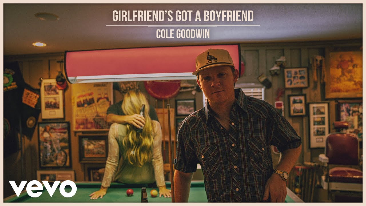 Cole Goodwin - Girlfriend’s Got A Boyfriend (Lyric Video)