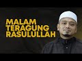 Malam Teragung RASULULLAH ﷺ Ustaz Wadi Annuar