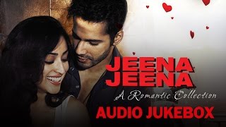 Jeena Jeena - A Romantic Collection | Audio Jukebox