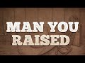 Sam Barber Man You Raised Lyrics