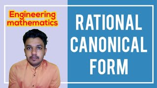 Rational canonical form | Engineering mathematics | Examples Solved | Explained in English |