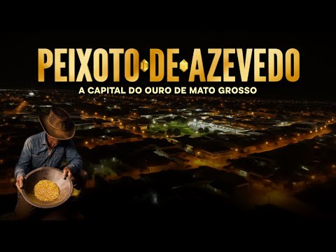 Música de PEIXOTO DE AZEVEDO/MT - A CAPITAL DO OURO