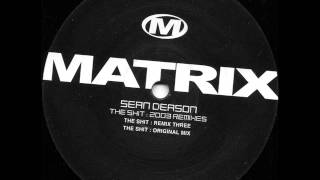 Sean Deason - The Shit (Remix Three)