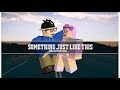 Something Just Like This ROBLOX Music Video