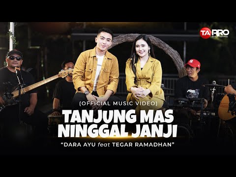 Dara Ayu Ft. Tegar Ramadhan - Tanjung Mas Ninggal Janji - Official Music Video