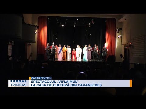 Spectacolul „Viflaimul” la Casa de Cultură din Caransebeș