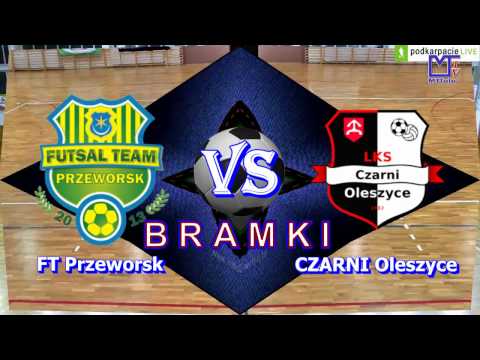 M-1 Futsal Bramki Półfinał PP FT Przeworsk - CZARNI Oleszyce 7:2(2:0) [2016-11-27]