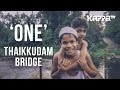 One Navarasam Thaikkudam Bridge Official HD Music Video Kappa TV