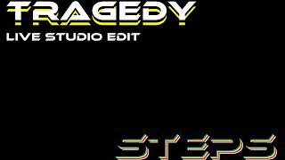 Tragedy (Live Studio Edit)