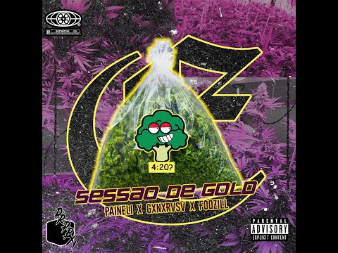 SESSÃO DE GOLD (PAINELLI X GXNXRVSV X FOOZILL)