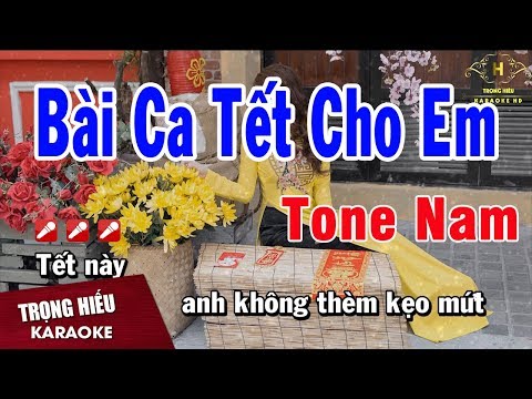Karaoke Bài Ca Tết Cho Em Tone Nam Nhạc Sống | Trọng Hiếu