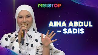 Download lagu Sadis — Aina Abdul (Live) | MeleTOP | Nabil & Hawa mp3