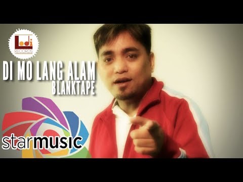 Di Mo Lang Alam - Blanktape (Lyrics)
