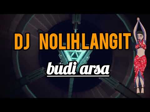 DJ nolih langit BUDI ARSA