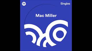 Mac Miller - Spotify Singles EP (2018)