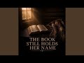 The Book Still Holds Her Name