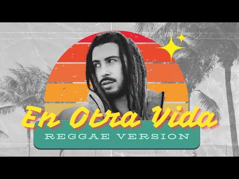 Miki Martz - EN OTRA VIDA | Reggae Version (Yami Safdie & Lasso Cover)