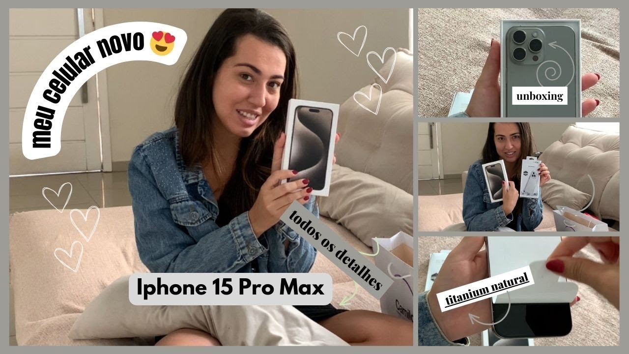 UNBOXING DO MEU NOVO CELULAR 😍 IPhone 15 pro max natural titanium + primeiras impressões