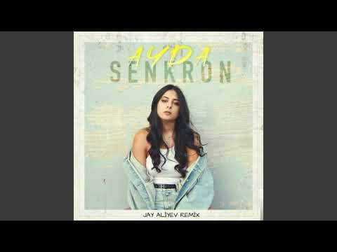 Ayda - Senkron (Jay Aliyev Remix)