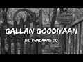 Lyrics: Gallan Goodiyaan - Dil Dhadakne Do | T-Series
