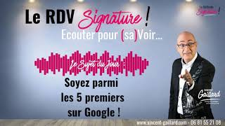 Vignette de LE RDV SIGNATURE #7 - Soyez parmi les 5 premiers sur Google !