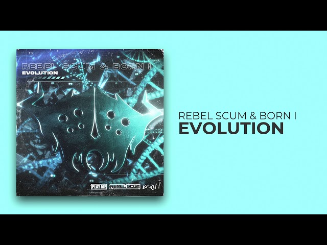 Rebel Scum & Born I – Evolution (Remix Stems)