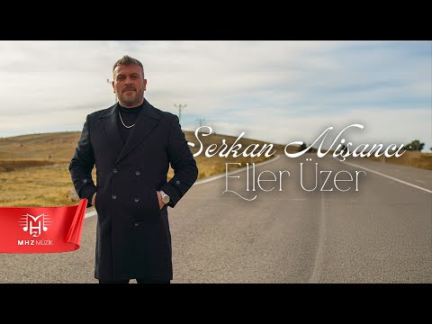 Serkan Nişancı -  Eller Üzer (Official Video)