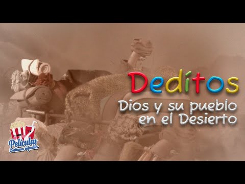 Deditos 🤚🏼👉🏻: Dios y su Pueblo en el Desierto (Episodio 7)