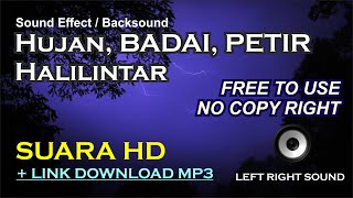 Download lagu Sound Effect / Back Sound HUJAN BADAI PETIR GRATIS!   LINK DOWNLOAD !! 100% FREE [NO COPYRIGHT] mp3