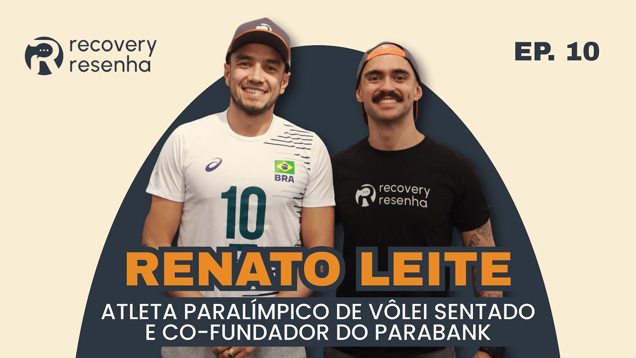 EP10 - A VIDA APÓS A AMPUTAÇÃO: A JORNADA INSPIRADORA DE RENATO LEITE | Recovery Resenha