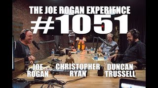 Joe Rogan Experience #1051 - Duncan Trussell &amp; Christopher Ryan