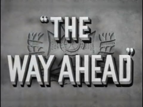 The Way Ahead (1944) [War] [Drama]