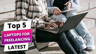 ✅ Best laptops for freelancing: Laptops for freelancing (Buying Guide)