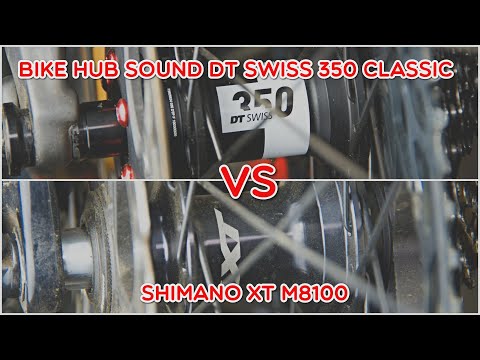 Bike Hub Sound DT Swiss 350 Classic vs Shimano XT M8110