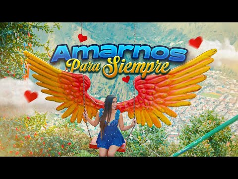 Deleites Andinos - Amarnos Para Siempre (Video Oficial) Baños 🇪🇨🎉