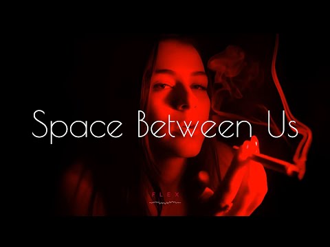 FLEX – Space Between Us 💋 | Dim Lights, Deeper Feelings | Slow R&B Romance