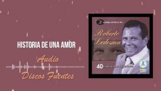 Historia de un amor - Roberto Ledesma / Discos Fuentes