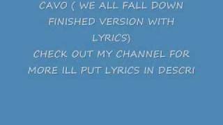 CAVO we all fall down