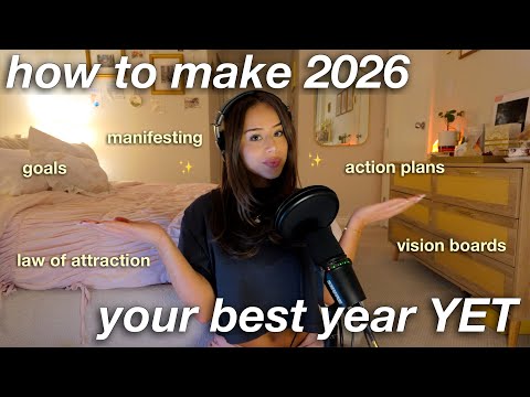 YOUR GUIDE TO MANIFESTING YOUR DREAM LIFE IN 2026 | the law of attraction, vision boards, & desires