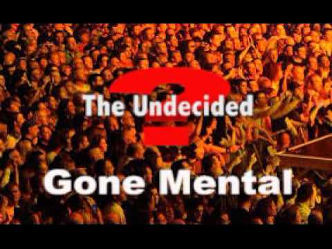 The Undecided - Goin Mental