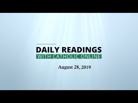 Click to Watch the Daily Reading for Wednesday, August 28th, 2019 video Click to Watch the Daily Reading for Wednesday, August 28th, 2019 video