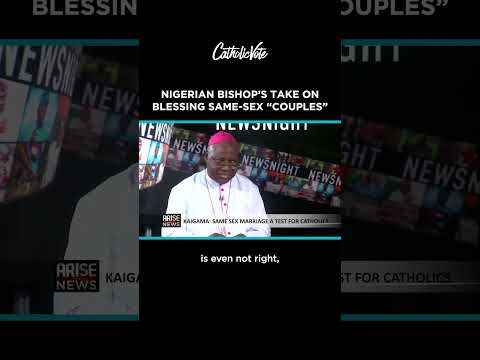 Nigerian Bishop's Take on Blessing Same-Sex 